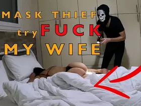 Mask Try to Fuck my Wife In Bedroom